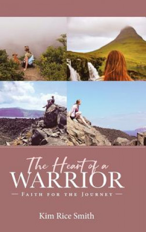 Kniha Heart of a Warrior Kim Rice Smith