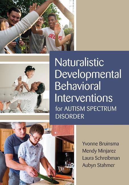 Knjiga Naturalistic Developmental Behavioral Interventions for Autism Spectrum Disorder Yvonne Bruinsma