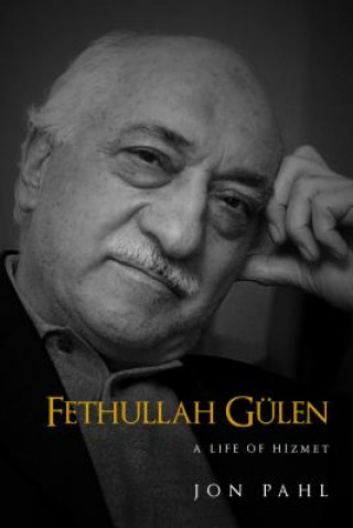 Kniha Fethullah Gulen Jon Pahl