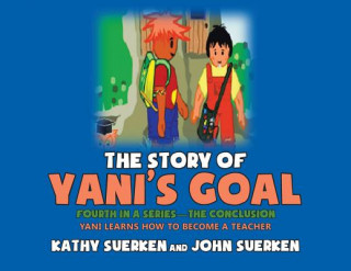 Kniha Story of Yani's Goal Kathy Suerken