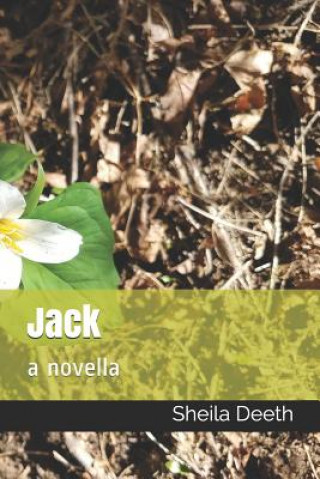 Knjiga Jack: A Novella Sheila Deeth