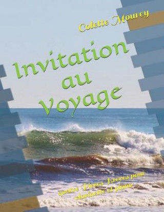 Carte Invitation Au Voyage: Quatre Pi?ces Br?ves Pour Clarinette Et Piano Colette Mourey