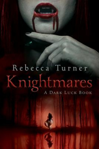 Kniha Knightmares: A Dark Luck Book Kelly DeLong