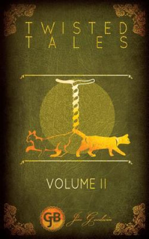 Carte Twisted Tales Volume 2 Jim Goodwin