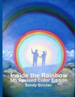 Carte Inside the Rainbow: Color Photo Edition Sandy Sinclair