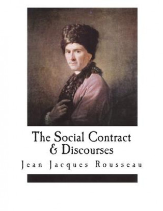 Kniha The Social Contract & Discourses Jean Jacques Rousseau