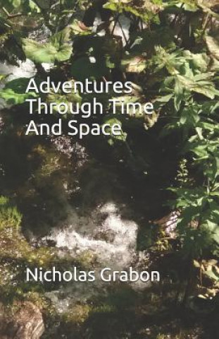Kniha Adventures Through Time and Space Nicholas Grabon