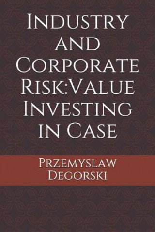 Kniha Industry and Corporate Risk: Value Investing in Case Jeffrey Taylor