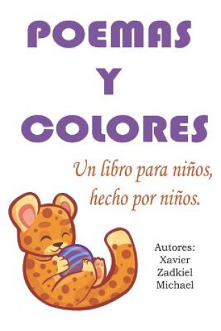 Book Poemas Y Colores: Un Libro Para Ni?os, Hecho Por Ni?os John Zadkiel Macias Rangel