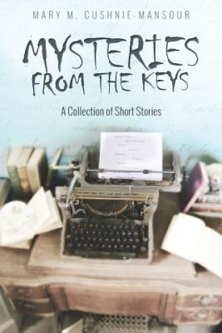 Książka Mysteries from the Keys: A Collecion of Short Stories Bethany Jamieson