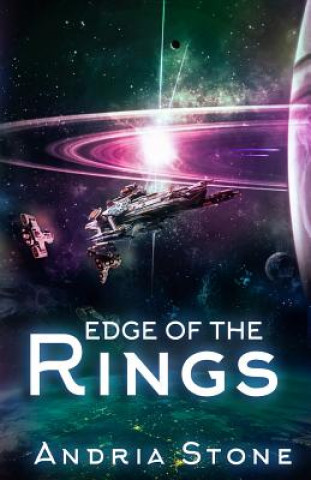 Kniha Edge Of The Rings: A Techno Thriller Science Fiction Novel Andria Stone