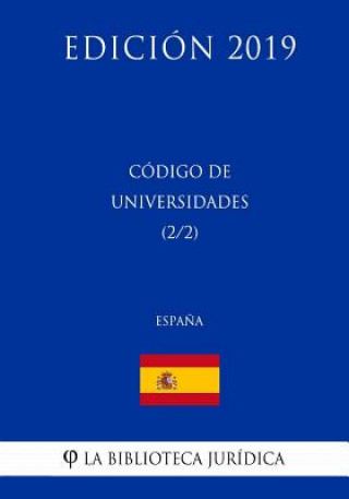 Knjiga Código de Universidades (2/2) (Espa?a) (Edición 2019) La Biblioteca Juridica