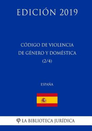 Książka Código de Violencia de Genero y Domestica (2/4) (Espa?a) (Edición 2019) La Biblioteca Juridica