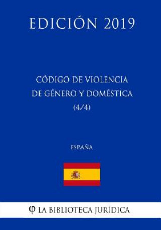 Kniha Código de Violencia de Genero y Domestica (4/4) (Espa?a) (Edición 2019) La Biblioteca Juridica