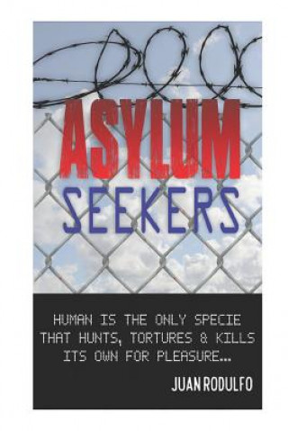 Knjiga Asylum Seekers Juan Rodulfo