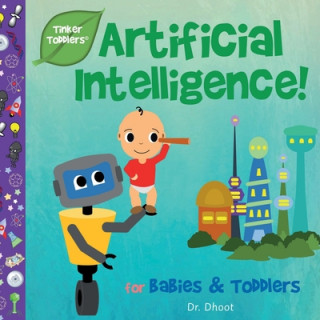 Kniha Artificial Intelligence for Kids (Tinker Toddlers) Dr Dhoot