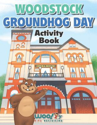 Könyv Woodstock Groundhog Day Activity Book Woo! Jr Kids