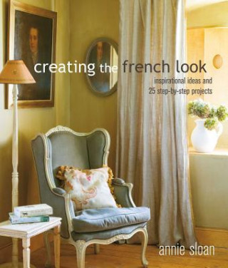 Книга Creating the French Look Annie Sloan