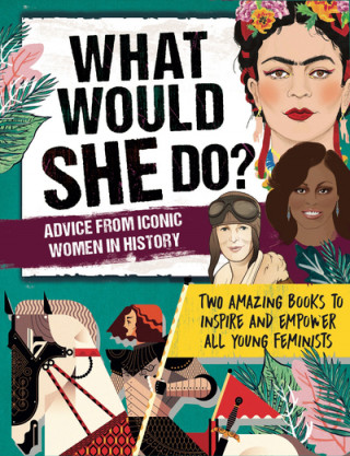 Knjiga What Would She Do? Advice from Iconic Women in History KAY WOODWARD