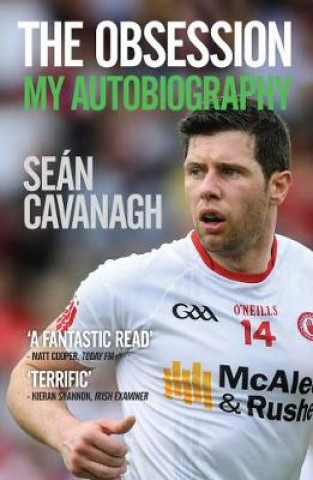 Kniha Sean Cavanagh: The Obsession Sean Cavanagh