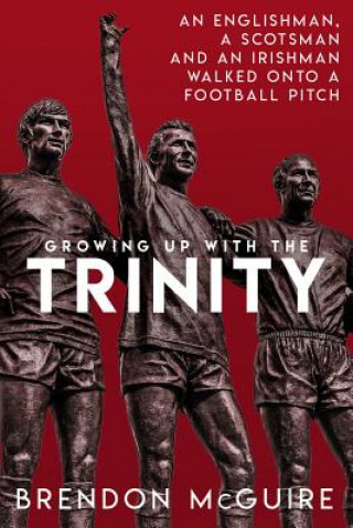 Knjiga Growing Up With the Trinity Brendon McGuire