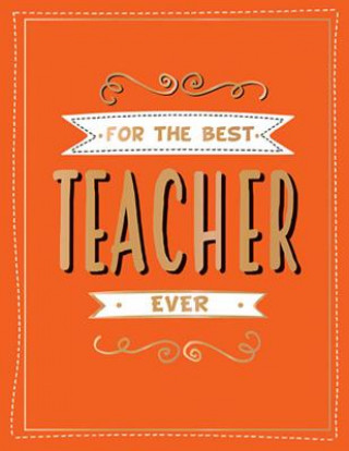 Könyv For the Best Teacher Ever Summersdale Publishers
