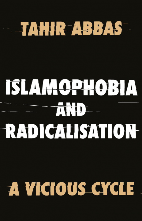 Könyv Islamophobia and Radicalisation ABBAS  TAHIR