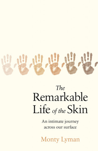 Könyv Remarkable Life of the Skin Monty Lyman