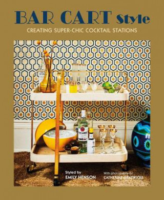 Kniha Bar Cart Style Ryland Peters & Small
