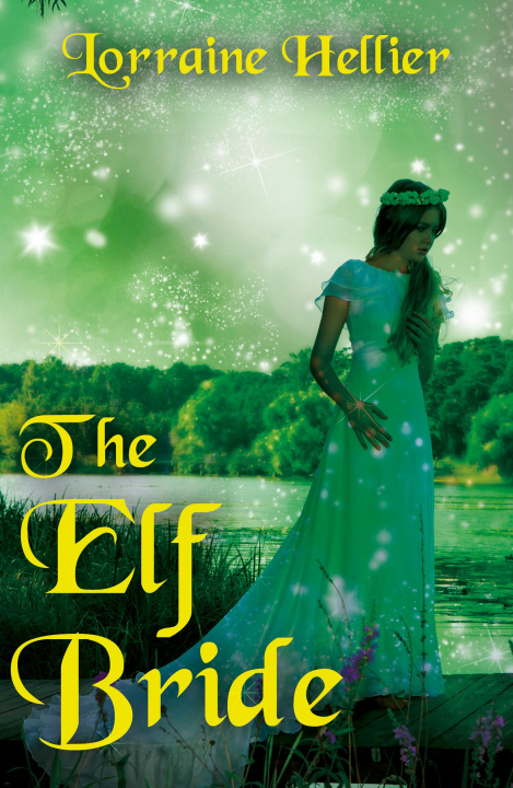 Knjiga Elf Bride Lorraine Hellier