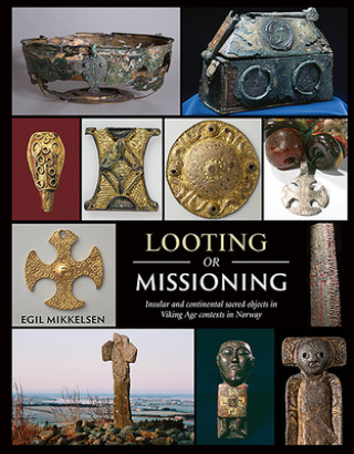 Kniha Looting or Missioning Egil Mikkelsen