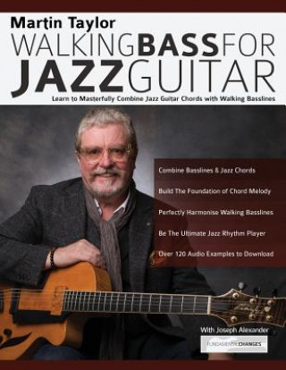 Könyv Martin Taylor Walking Bass For Jazz Guitar Joseph Alexander