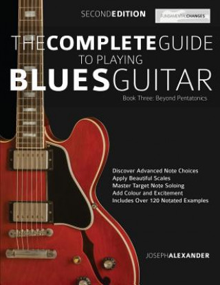 Carte Complete Guide to Playing Blues Guitar Joseph Alexander