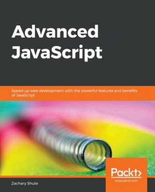 Könyv Advanced JavaScript Zachary Shute