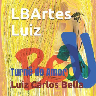 Βιβλίο Lbartes Luiz: Turn? Do Amor Luiz Carlos Peixoto Bella