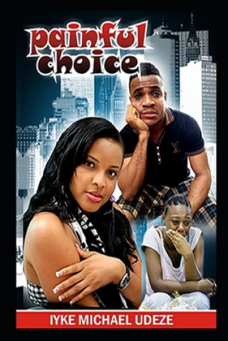 Libro Painful Choice Iyke Michael Udeze