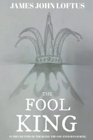 Buch The Fool King: The War of the Apples James John Loftus