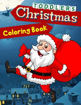 Kniha Christmas Coloring Book Toddlers: 50 Christmas Coloring Pages for Toddlers K Imagine Education