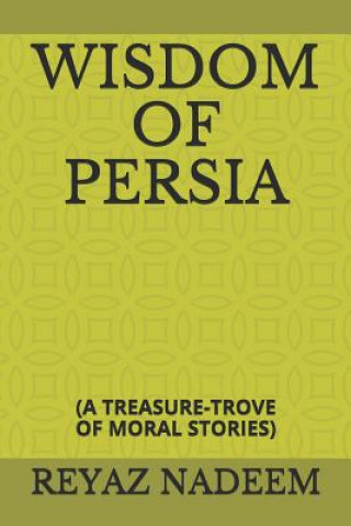 Książka Wisdom of Persia: (a Treasure-Trove of Moral Stories) Reyaz Nadeem