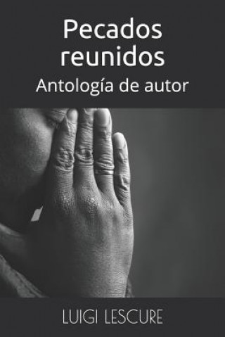 Boek Pecados reunidos: Antología de autor Luigi Lescure