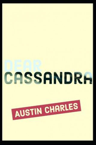 Knjiga Dear Cassandra Austin Bombosius Charles