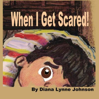 Knjiga When I Get Scared Robert M Henry