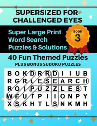 Carte SUPERSIZED FOR CHALLENGED EYES, Book 3: Super Large Print Word Search Puzzles Nina Porter