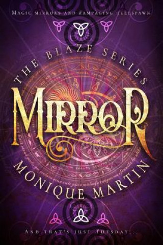 Book Mirror (the Blaze Series, 2) Monique Martin