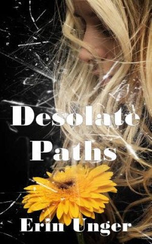 Knjiga Desolate Paths Erin Unger