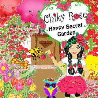 Книга Chiky Rose: Happy Secret Garden Vol. 2 Maggie Meza Bermudez