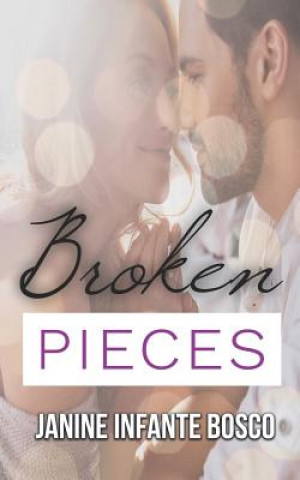 Knjiga Broken Pieces Janine Infante Bosco