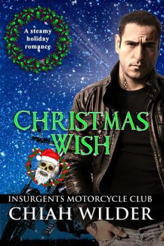Könyv Christmas Wish: Insurgents Motorcycle Club Lisa Cullinan
