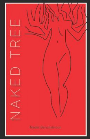 Knjiga Naked Tree Nadia Benchakroun