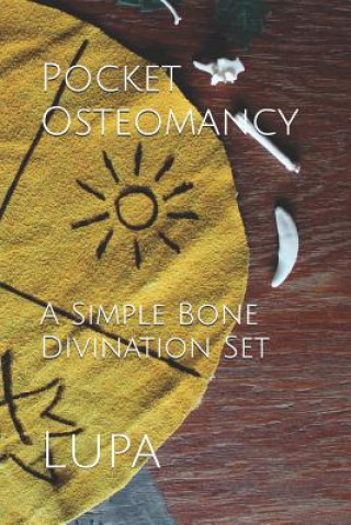 Kniha Pocket Osteomancy: A Simple Bone Divination Set Lupa